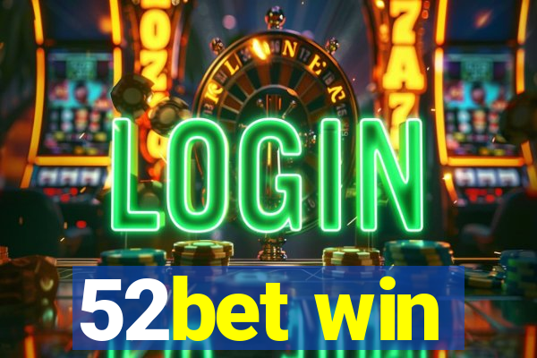 52bet win